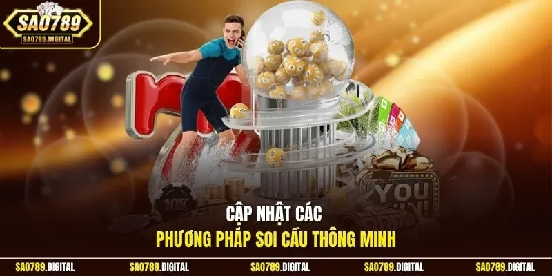 Cập nhật các phương pháp soi cầu thông minh