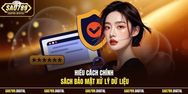 Hiểu cách chính sách bảo mật xử lý dữ liệu
