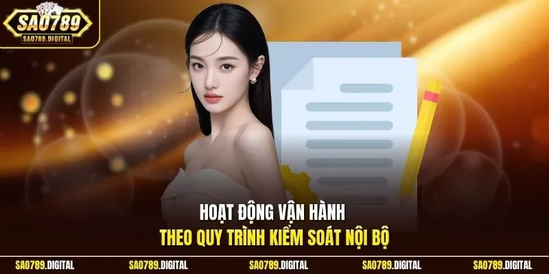 Hoạt động vận hành theo quy trình kiểm soát nội bộ
